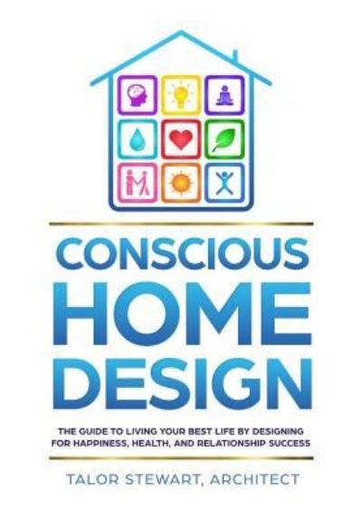 Cover for Talor Stewart · Conscious Home Design (Hardcover Book) (2019)