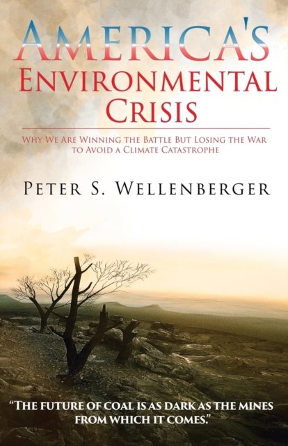 Cover for Peter S Wellenberger · America's Environmental Crisis (Paperback Book) (2020)