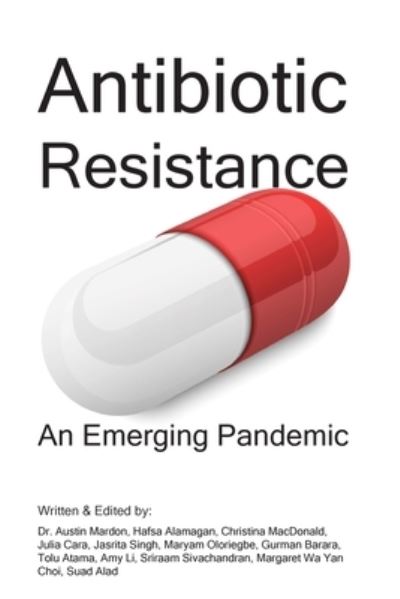 Cover for Dr Austin Mardon · Antibiotic Resistance: An Emerging Pandemic (Paperback Book) (2021)