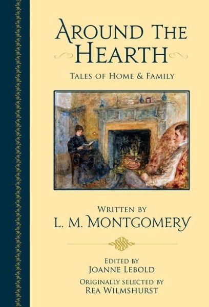 Cover for Lucy Maud Montgomery · Around the Hearth (Pocketbok) (2022)