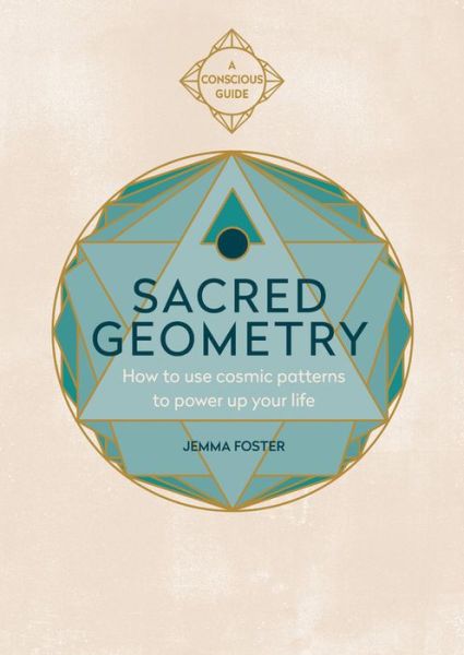 Cover for Jemma Foster · Sacred Geometry: How to use cosmic patterns to power up your life - Sacred (Paperback Book) (2020)