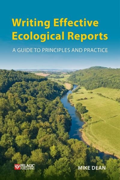 Cover for Mike Dean · Writing Effective Ecological Reports: A Guide to Principles and Practice (Paperback Book) (2021)