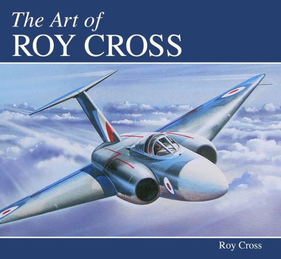 Cover for Roy Cross · The Art of Roy Cross (Inbunden Bok) (2019)