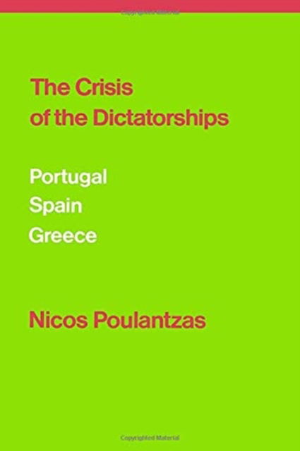 Cover for Nicos Poulantzas · The Crisis of the Dictatorships: Portugal, Spain, Greece (Paperback Book) (1976)