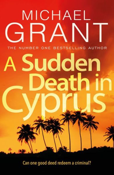 Cover for Michael Grant · A Sudden Death in Cyprus - David Mitre thrillers (Paperback Book) [Main edition] (2019)