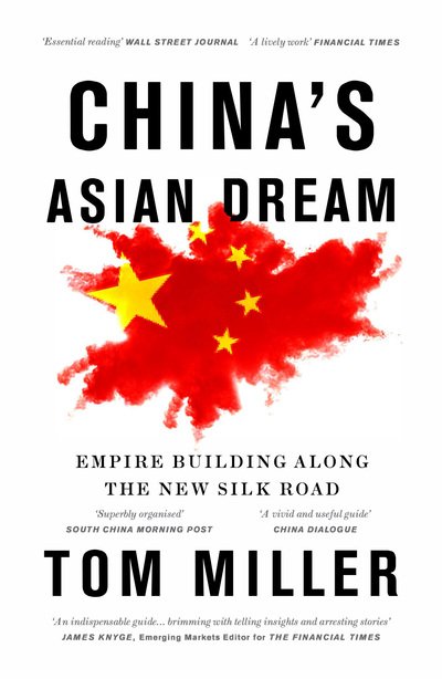 Cover for Tom Miller · China's Asian Dream: Empire Building along the New Silk Road (Paperback Bog) (2019)