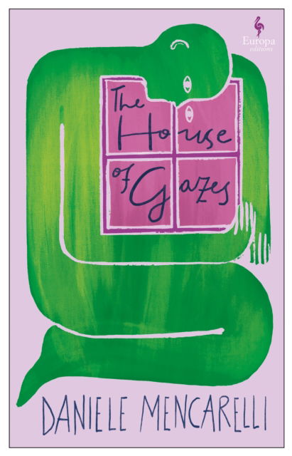 The House of Gazes - Daniele Mencarelli - Books - Europa Editions (UK) Ltd - 9781787705418 - November 7, 2024