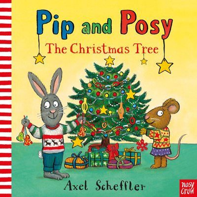 Pip and Posy: The Christmas Tree - Pip and Posy - Reid, Camilla (Editorial Director) - Boeken - Nosy Crow Ltd - 9781788005418 - 3 oktober 2019
