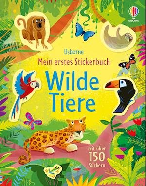 Cover for Holly Bathie · Mein erstes Stickerbuch: Wilde Tiere (Book) (2022)