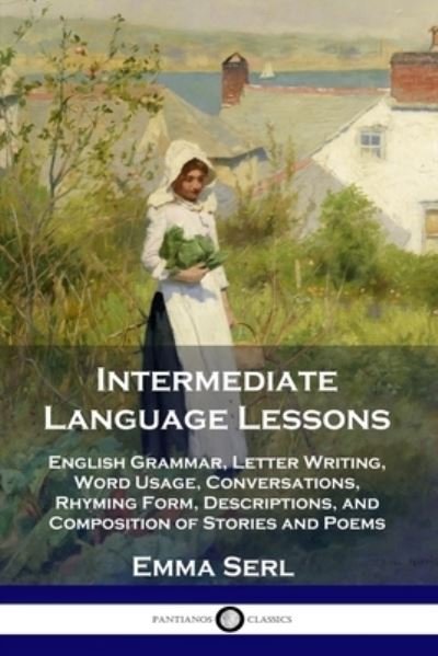 Cover for Emma Serl · Intermediate Language Lessons (Paperback Bog) (1914)