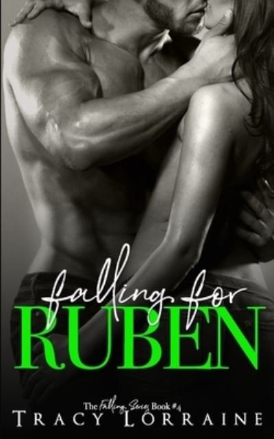 Cover for Tracy Lorraine · Falling For Ruben (Paperback Book) (2018)
