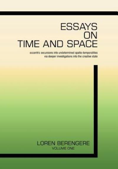 Cover for Loren Berengere · Essays on Time and Space (Hardcover Book) (2019)