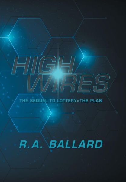 Cover for R a Ballard · Highwires (Hardcover bog) (2019)