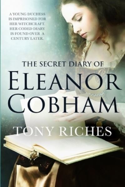 Cover for Tony Riches · The Secret Diary of Eleanor Cobham (Paperback Book) (2019)