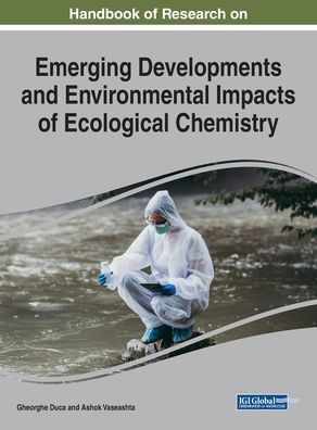 Cover for Handbook of Research on Emerging Developments and Environmental Impacts of Ecological Chemistry (Innbunden bok) (2019)