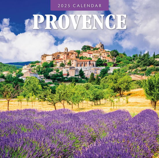 Provence 2025 Square Wall Calendar - Red Robin - Książki - Red Robin Publishing Ltd. - 9781804426418 - 9 września 2024