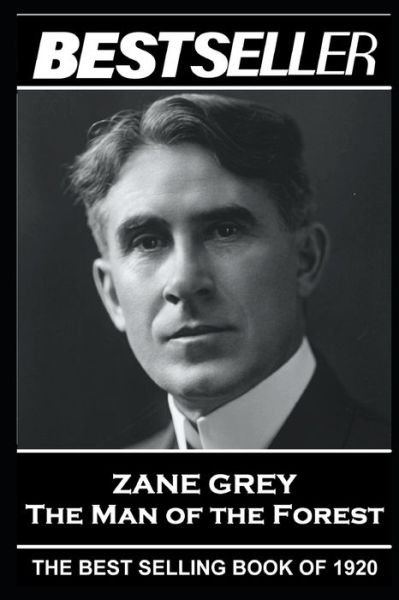 Cover for Zane Grey · Zane Grey - The Man of the Forest (Paperback Book) (2020)