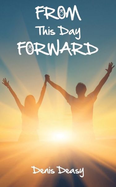 Cover for Denis Deasy · From This Day Forward (Paperback Book) (2021)