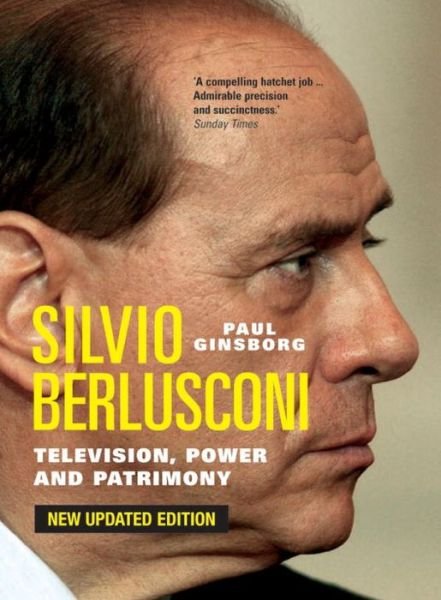 Cover for Paul Ginsborg · Silvio Berlusconi: Television, Power and Patrimony (Paperback Bog) (2005)