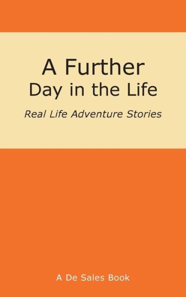 A Further Day in the Life - De Sales - Książki - Arima Publishing - 9781845496418 - 7 listopada 2014