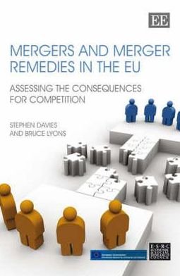 Cover for Stephen Davies · Mergers and Merger Remedies in the EU: Assessing the Consequences for Competition (Hardcover Book) (2007)
