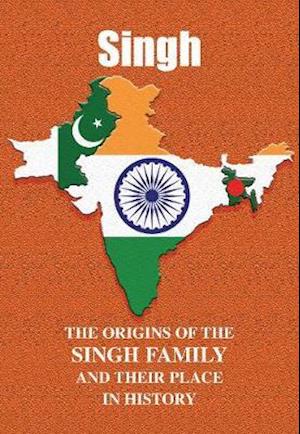 Singh: The Origins of the Singh Family and Their Place in History - Asian Name Books - Iain Gray - Livros - Lang Syne Publishers Ltd - 9781852173418 - 23 de outubro de 2020