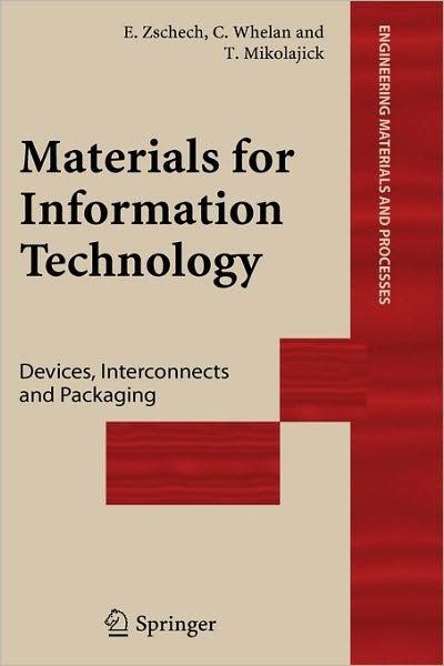 Cover for E Zschech · Materials for Information Technology: Devices, Interconnects and Packaging - Engineering Materials and Processes (Hardcover bog) [2005 edition] (2005)