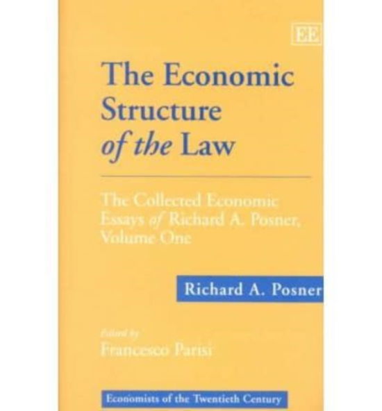 Cover for Richard A. Posner · The Economic Structure of the Law: The Collected Economic Essays of Richard A. Posner, Volume One - Economists of the Twentieth Century series (Hardcover Book) (2000)