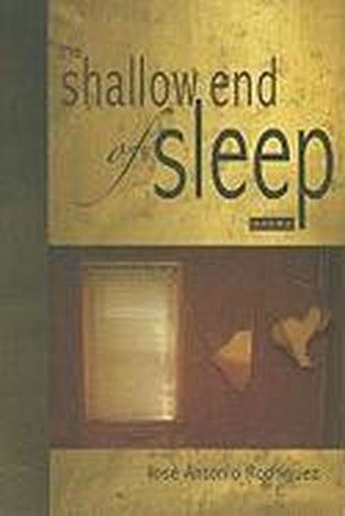 Cover for Jose Antonio Rodriguez · The Shallow End of Sleep (Paperback Book) (2011)