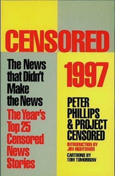 Cover for Peter Phillips · Censored 1997: The Year's Top 25 Censored Stories (Paperback Book) [Annual edition] (1997)