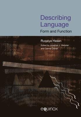Cover for Ruqaiya Hasan · Describing Language: Form and Function - Collected Works of Ruqaiya Hasan (Innbunden bok) (2019)