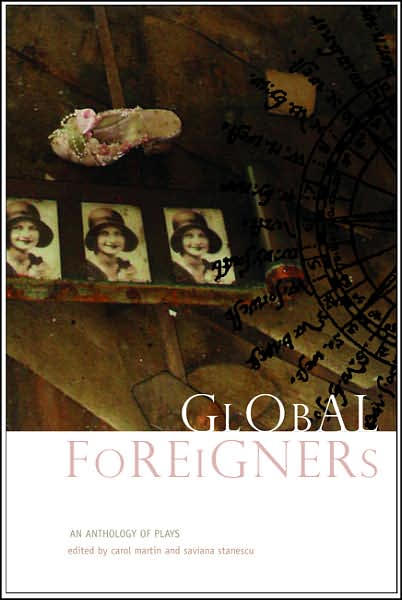 Cover for Saviana Stanescu · Global Foreigners - An Anthology of Plays - Enactments (Hardcover Book) (2006)