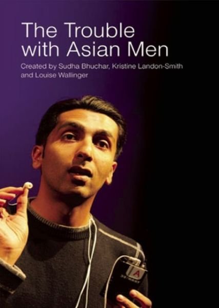 Cover for Sudha Bhuchar · The Trouble with Asian Men (Paperback Book) (2012)