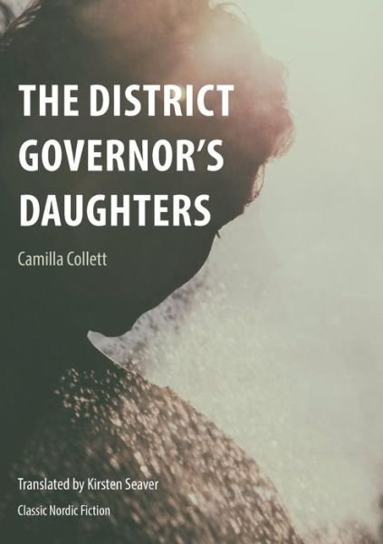 Cover for Camilla Collett · The District Governor's Daughters (Paperback Bog) [3 New edition] (2017)