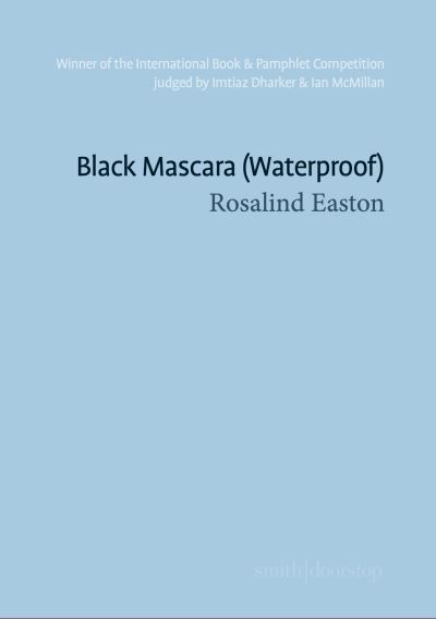 Black Mascara (Waterproof) - Rosalind Easton - Books - Smith|Doorstop Books - 9781912196418 - February 1, 2021