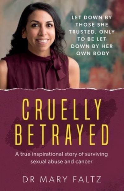 Cruelly Betrayed 2021 - Mary Faltz - Books - Filament Publishing - 9781913623418 - March 15, 2021