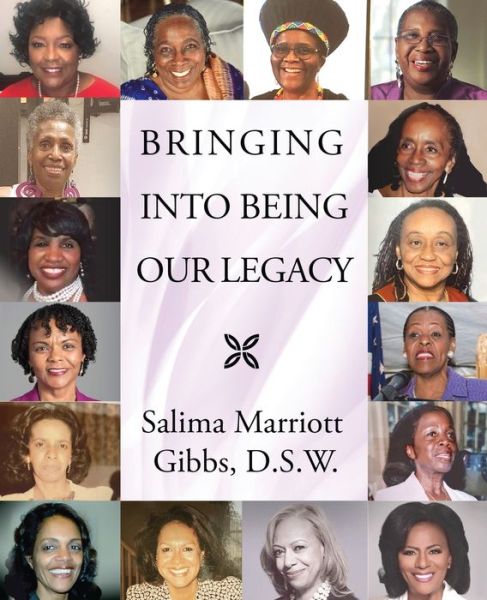 Cover for Salima Marriott Gibbs · Bringing into Being Our Legacy (Book) (2023)