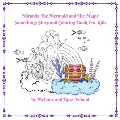 Cover for Melanie Voland · Miranda The Mermaid and The Magic Something (Paperback Book) (2021)