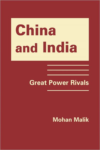 Cover for Mohan Malik · China and India: Great Power Rivals (Hardcover Book) (2011)