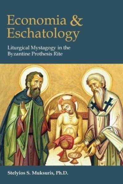 Cover for Stelyios S. Muksuris · Economia and eschatology (Book) (2013)