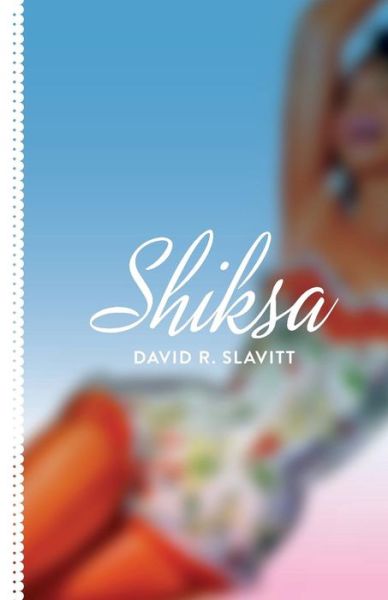 Cover for MR David R Slavitt · Shiksa (Paperback Book) (2014)