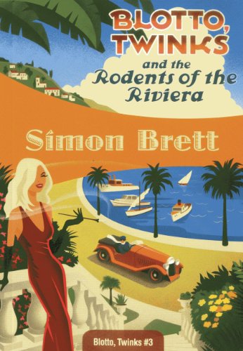 Blotto, Twinks and the Rodents of the Riviera: Blotto, Twinks #3 - Simon Brett - Kirjat - Felony & Mayhem - 9781937384418 - torstai 16. toukokuuta 2013