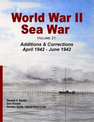 Cover for Donald A. Bertke · World War II Sea War, Volume 21 : (Buch) (2022)