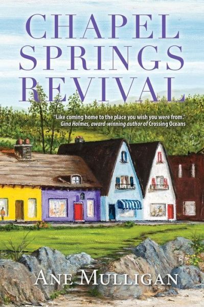 Chapel Springs Revival - Ane Mulligan - Kirjat - Lighthouse Publishing of the Carolinas - 9781941103418 - tiistai 2. syyskuuta 2014