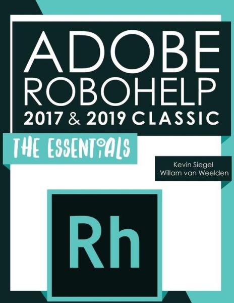 Cover for Kevin Siegel · Adobe RoboHelp 2017 &amp; 2019 Classic (Paperback Book) (2018)