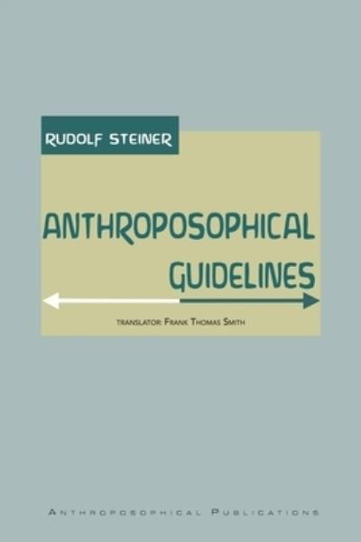 Cover for Rudolf Steiner · Anthroposophical Guidelines (Bog) (2022)