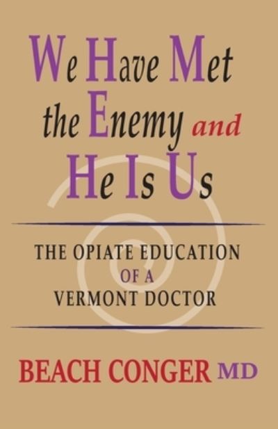 We Have Met the Enemy and He Is Us - Beach Conger - Books - Onion River Press - 9781949066418 - May 15, 2020
