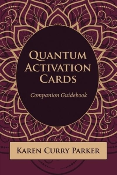 Cover for Karen Curry Parker · Quantum Human Design Activation Cards Companion Guidebook (Taschenbuch) (2021)