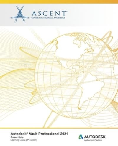 Cover for Ascent - Center for Technical Knowledge · Autodesk Vault Professional 2021 : Essentials (Paperback Bog) (2020)