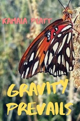 Cover for Kamala Platt · Gravity Prevails (Paperback Book) (2022)